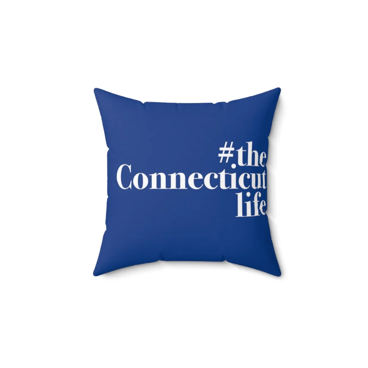 #theconnecticutlife Spun Polyester Square Pillow - White Font