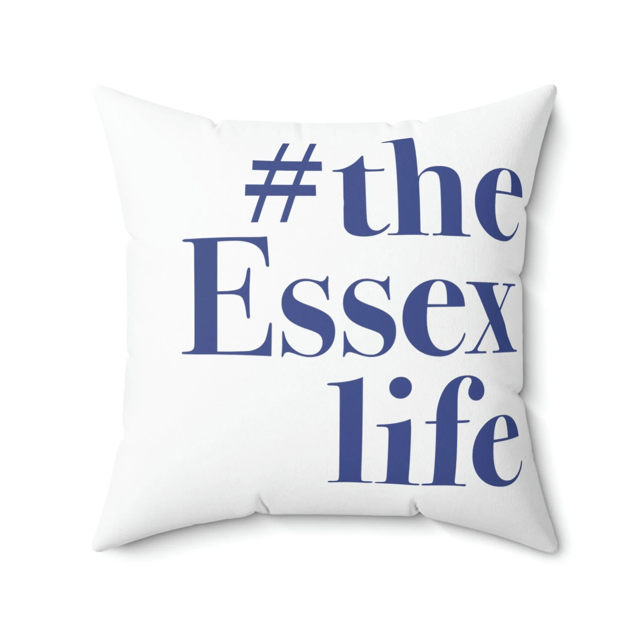 #theessexlife Spun Polyester Square Pillow